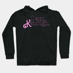 I am Kenough X out Hoodie